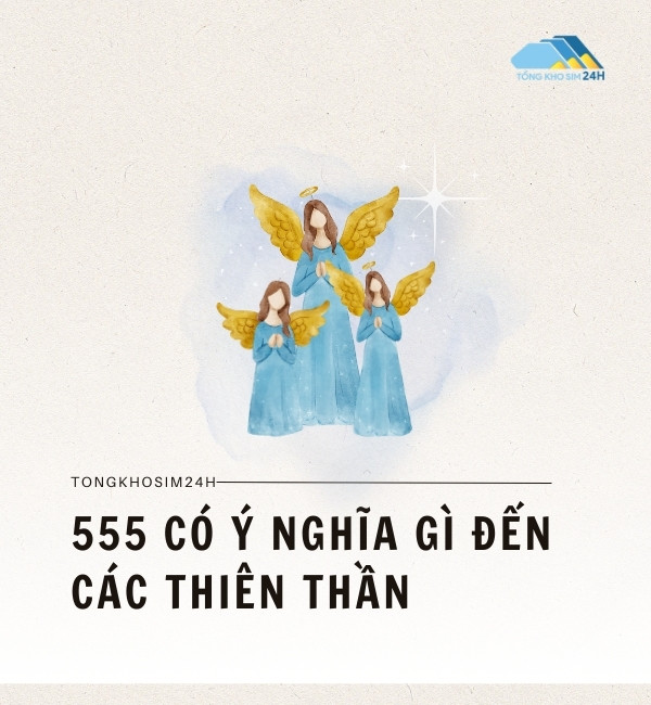 555 có ý nghĩa gì đến các thiên thần