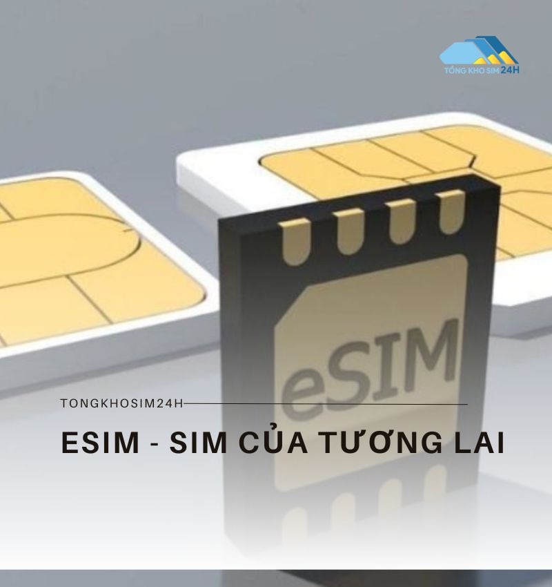 eSIM - Sim của tương lai