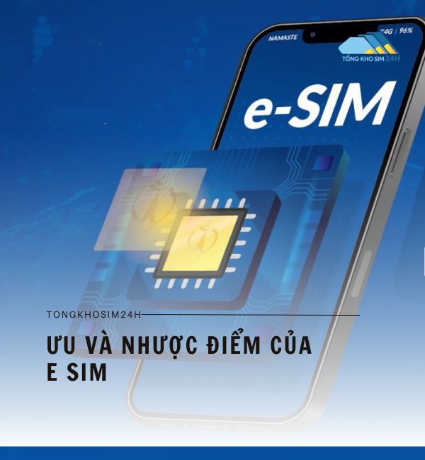 Ưu, nhược điểm của việc sử dụng eSIM