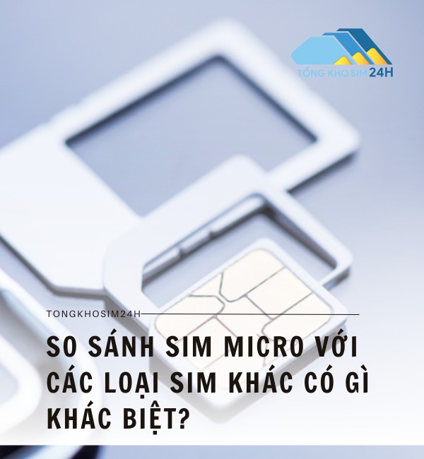 So sánh với các loại sim khác